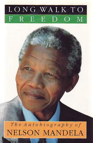 Long Walk to Freedom: The Autobiography of Nelson Mandela&nbsp;— Nelson Mandela -  (Photo: Little, Brown and Company)