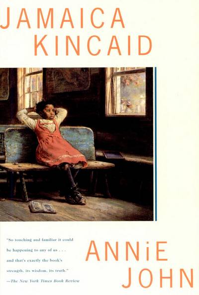 Annie John - By Jamaica Kincaid(Photo: Macmillan Publishing)
