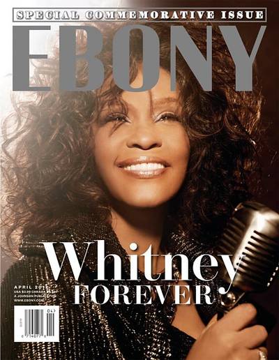 Whitney Houston on Ebony - Ebony and Essence dedicate their April issue to the late Whitney Houston. Essence has 40 pages to commemorate her life, including the ups and downs of her career, her relationship with Bobby Brown, her style and behind-the-scene news of the much anticipated film&nbsp;Sparkle (Whitney’s last movie appearance).  (Photo: Ebony Magazine)