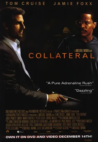 Collateral - Tom Cruise playing a crooked and deviant criminal and taking Jamie Foxx hostage with police chasing them everywhere is just scratching the surface of Collateral.  (Photo: Dreamworks Pictures)