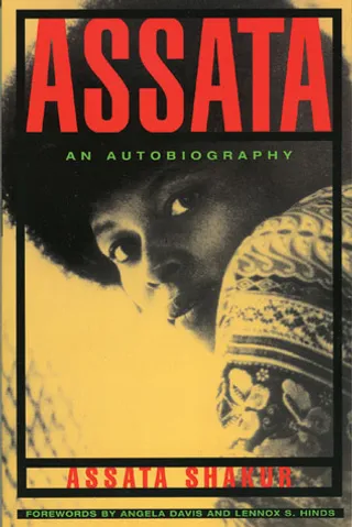 Assata: An Autobiography&nbsp;—&nbsp;Assata Shakur - (Photo: Lawrence Hill Books)