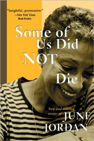 Some of Us Did Not Die&nbsp;—&nbsp;June Jordan - (Photo: Basic Civitas Books)