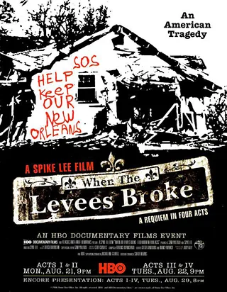 When the Levees Broke (2006)&nbsp; - Airing on HBO, this documentary was about the devastation New Orleans experienced due to the failure of the levees during Hurricane Katrina in 2005. Four years later, Lee followed up with If God Is Willing and Da Creek Don't Rise, which chronicled how New Orleans and the Gulf Coast area have fared in the years following the hurricane.(Photo: HBO)