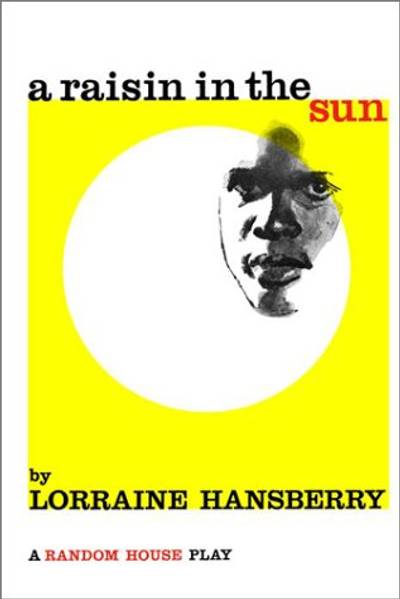 A Raisin in the Sun - Another play that Reggie performed in was the epic African-American tale A Raisin in the Sun, written by Chicago writer Lorraine Hansberry. (Photo: Random House)