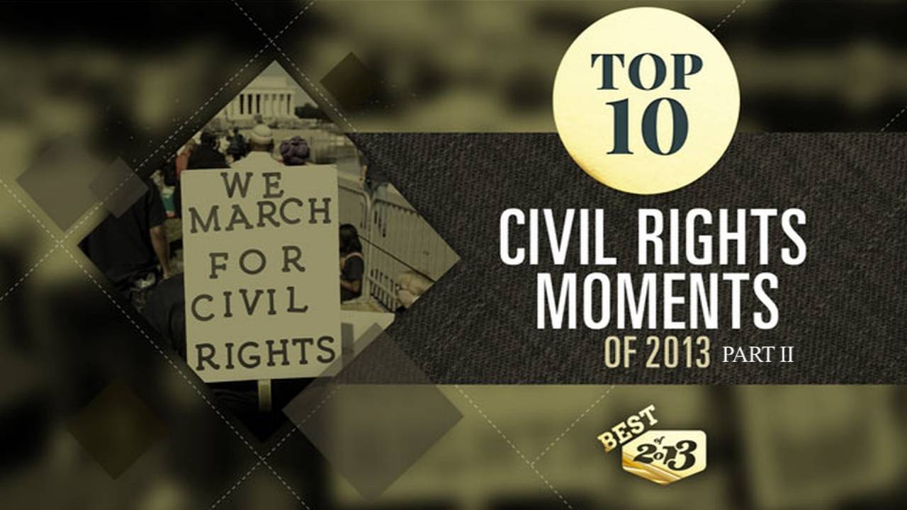 News, National, Top Ten Civil Rights Moments of 2013 – Part 2