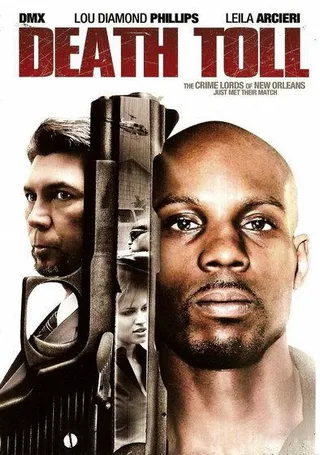 Death Toll (2008) - DMX portrays a ruthless New Orleans drug dealer who is being tracked down by authorities.&nbsp;(Photo: Spotlight Pictures)