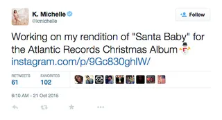 Season's Greetings - New holiday music from K.Michelle? Stocking stuffers for everyone.&nbsp;(Photo: K. Michelle via Twitter)