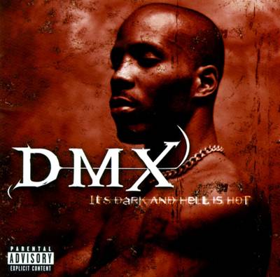 It's Dark and Hell Is Hot, DMX - DMX may have gotten hell confused with his Arizona jail cell, but either way we're terrified.(Photo: Courtesy Def Jam Records)