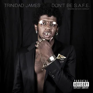 Best Mixtape: Trinidad Jame$ – Don’t Be S.A.F.E. - Trindad James' debut mixtape set the web on fire with the video for the single &quot;All Gold Everything&quot; and helped the rookie rapper ink a multi-million dollar deal with Def Jam.  (Photo: Def Jam)