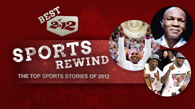 The top sports stories of 2012