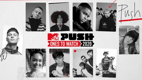 MTV PUSH: Ones To Watch 2020
