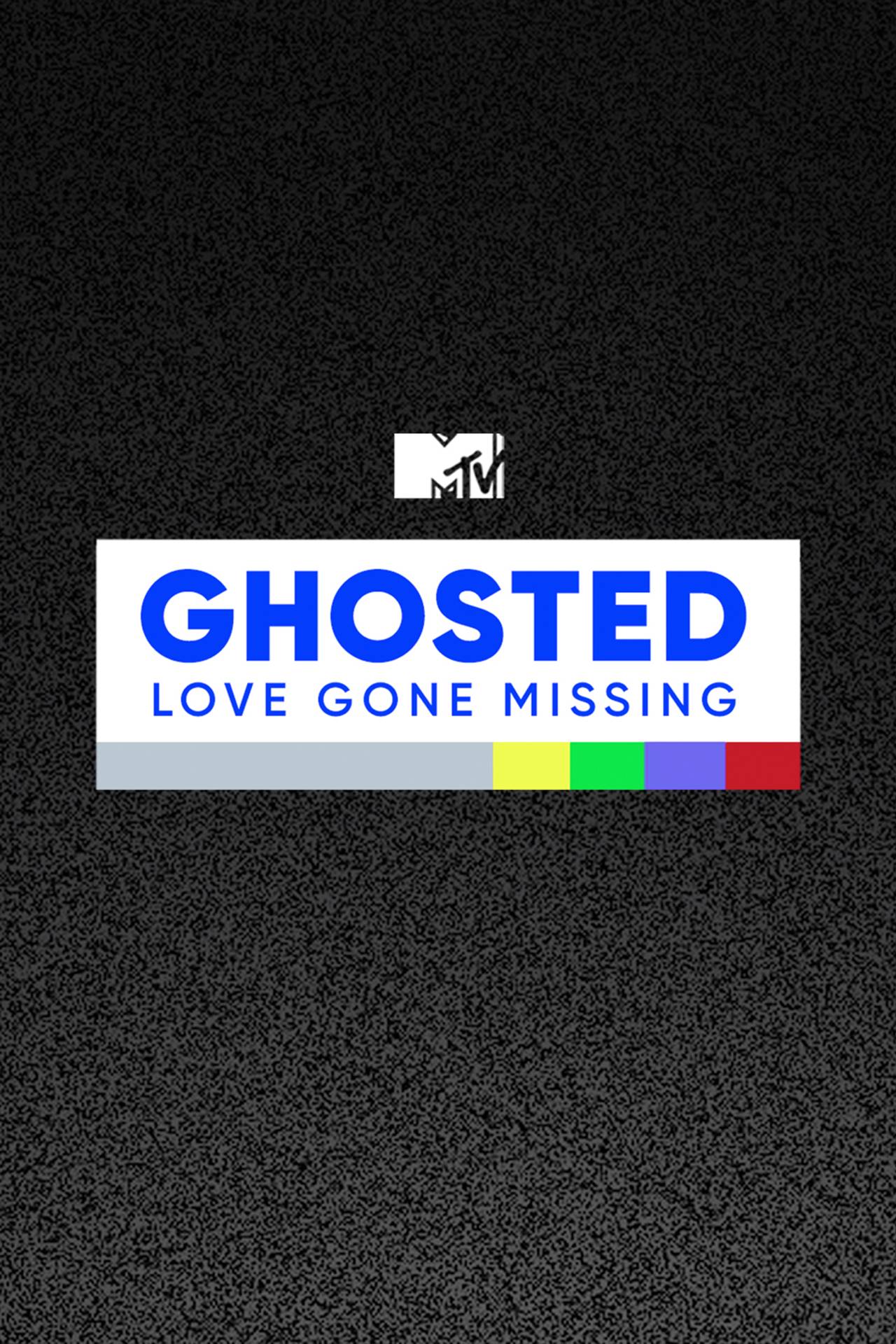 Ghosted Love Gone Missing TV Series MTV