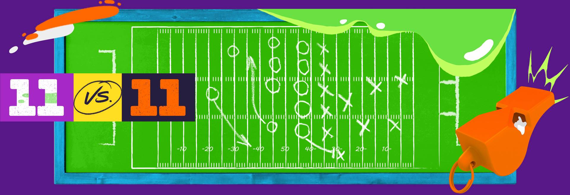 Football gridiron graphic as seen from above with an X's and O's football play drawn up. The numbers 'eleven vs. eleven' are also drawn on, along with slime and a whistle.