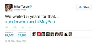 Mike Tyson @MikeTyson - Was the &quot;Fight of the Century&quot; worth the wait?(Photo: Mike Tyson via Twitter)