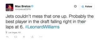 Max Bretos @mbretosESPN - Leonard Williams—arguably the most dominating defensive player in the draft—fell right into the New York Jets' lap here.(Photo: Max Bretos via Twitter)