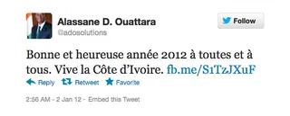 President of Ivory Coast (Côte d'Ivoire) — Alassane Ouattara - &quot;Happy New Year 2012 to you all. Vive la Côte d'Ivoire.&quot;(Photo: Alassane D. Ouattara/Twitter)