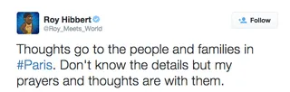 Roy Hibbert @Roy_Meets_World - The Los Angeles Lakers center shared a common sentiment in that thoughts from people around the world are locked in on Paris.  (Photo: Roy Hibbert via Twitter)