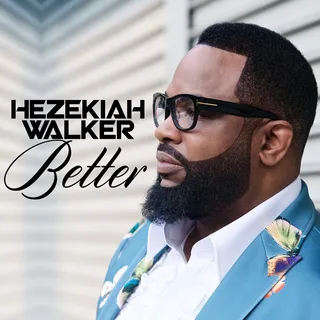 HEZEKIAH WASHINGTON - BETTER - We think it’s safe to say that we all felt a little better after listening to this track.&nbsp;(Photo:&nbsp;Azusa, Inc)