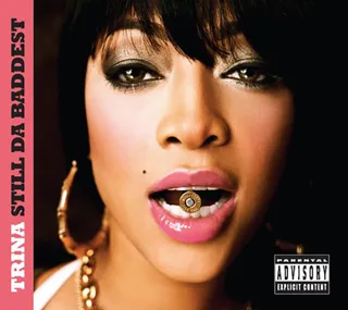 Trina –&nbsp;Still Da Baddest (2008) - Trina was spitting bullets and lyrics on her fourth LP cover thanks to J.M.(Photo: Slip-n-Slide/EMI Records)