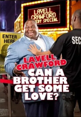 Lavell Crawford: Can a Brother Get Some Love? - The Last Comic Standing alum returns to his hometown of St. Louis to deliver the laughs in high fashion.(Photo: Entertainment One)