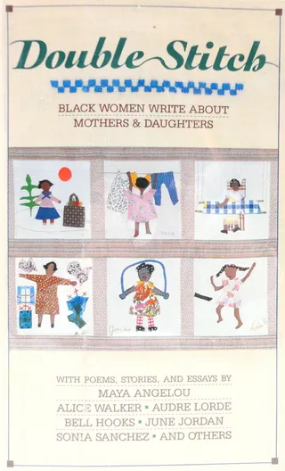 Double Stitch: Black Women Write About Mothers &amp; Daughters by Patricia Bell-Scott - A magical group of 47 black women writers detail the rich and varied relationships of mothers and daughters in this 1991 gem. (Photo: Beacon Press)