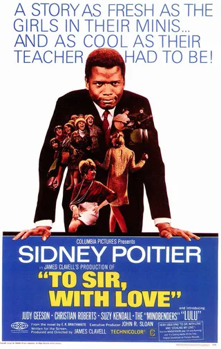 To Sir With Love - Sidney Poitier plays an engineer who becomes a teacher at an inner-city school in England and finds his true purpose.(Photo: Columbia Pictures)