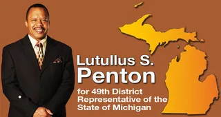 Lutullus S. Penton Jr. for Michigan State Representative - Lutullus S. Penton Jr. is the Republican nominee to represent Michigan's District 49 in the state's House of Representatives. The ordained minister and substitute teacher is the immediate past president of the 5th&nbsp;congressional district's Republican Party.(Photo: courtesy Lutullus S. Penton for 49th District Representative of Michigan campaign)