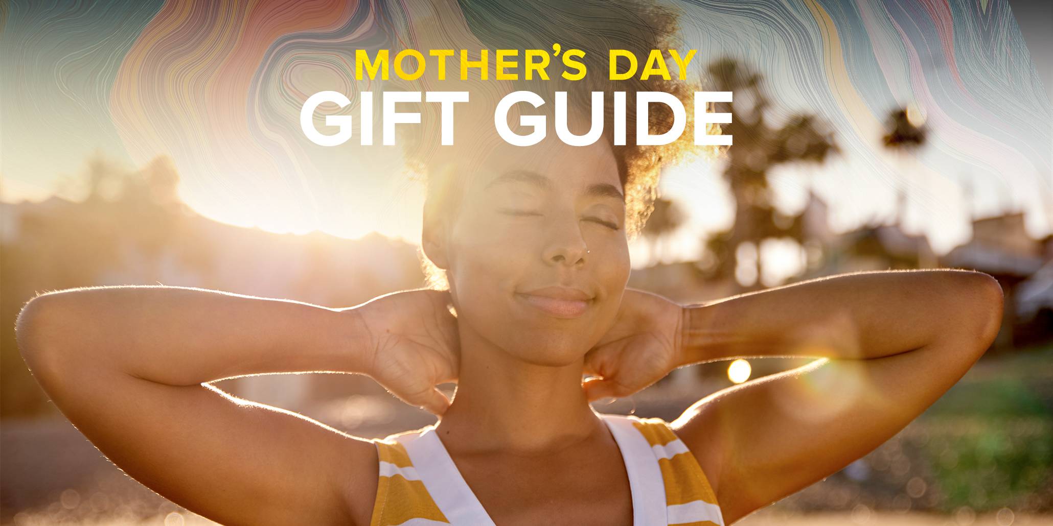 Mother's Day Gift Guide