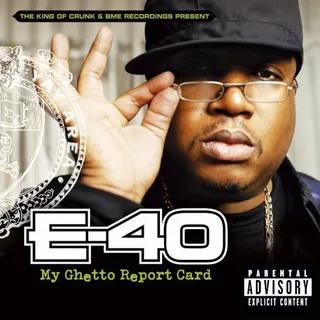 3. My Ghetto Report Card (2006) - With the &quot;Hyphy&quot; movement taking over the country, E-40 gave hip hop some of it's most memorable music of 2006 with My Ghetto Report Card. &quot;It was a well balanced album,&quot; recalled 40. &quot;It had your uptempo slaps for the 'Hyphy' movement but it also had a lotta Down South records, a little bit of Mob Music and some storytelling. It was timeless music.&quot;&nbsp;(Photo: BME Recordings)