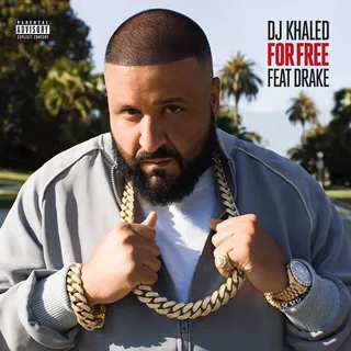 DJ KHALED FT. DRAKE – FOR FREE&nbsp;&nbsp;&nbsp;&nbsp;&nbsp; - All the Summer Sixteen vibes that ever existed in the world are in this one song.  (Photo: We the Best Music Group, Epic Records)&nbsp;&nbsp;&nbsp;&nbsp;