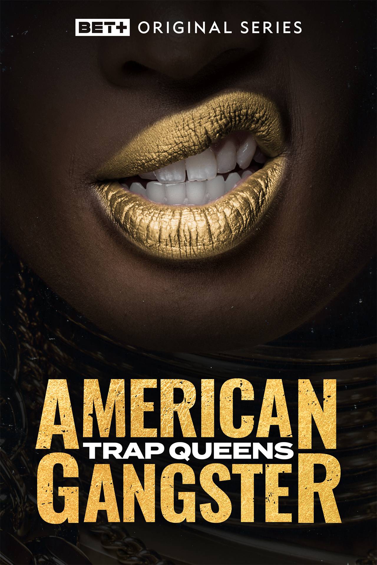 American Gangster Trap Queens TV Series BET