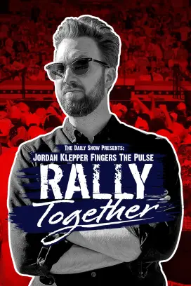 The Daily Show Presents: Jordan Klepper Fingers The Pulse: Rally Together