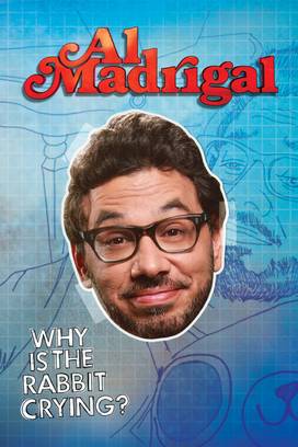 Al Madrigal: Why Is the Rabbit Crying?