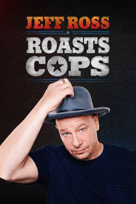 Jeff Ross Roasts Cops