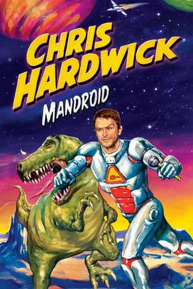 Chris Hardwick: Mandroid