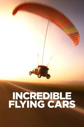 Incredible Flying Cars